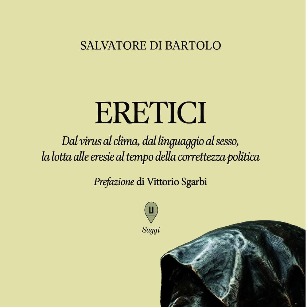 “Eretici” di Salvatore Di Bartolo: il coraggio di pensare liberamente